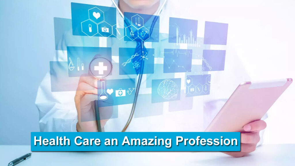 Health Care an Amazing Profession