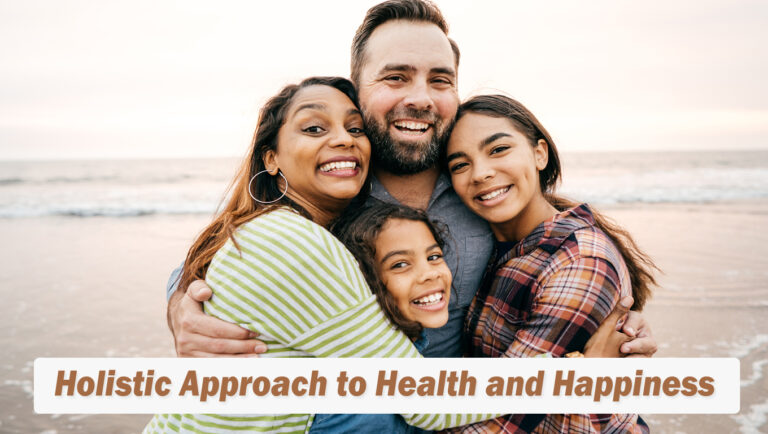 Holistic Approach to Health and Happiness
