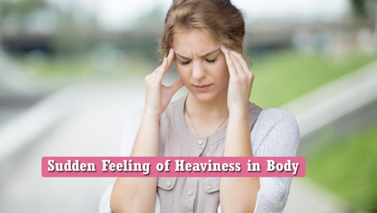 Sudden Feeling of Heaviness in Body